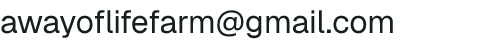 Email address for A Way of Life Farm