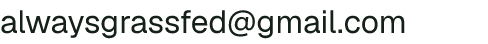 Email address for Always Grass-Fed Beef, LLC