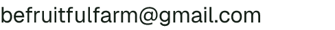 Email address for Be Fruitful Farm