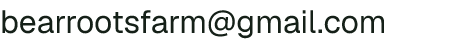 Email address for Bear Roots Farm, LLC
