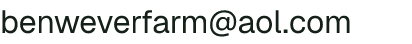 Email address for Ben Wever Farm