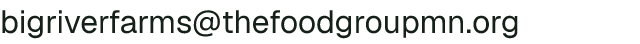 Email address for Big River Farms