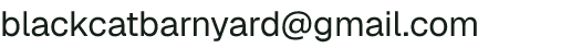 Email address for Black Cat Barnyard, LLC
