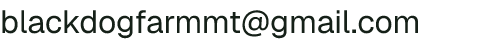 Email address for Black Dog Farm
