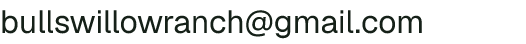 Email address for Bull's Ranch, LLC
