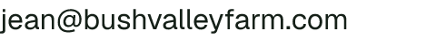 Email address for Bush Valley Farm