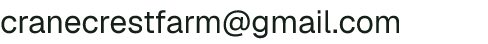 Email address for Crane Crest Farm