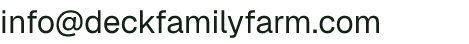 Email address for Deck Family Farm