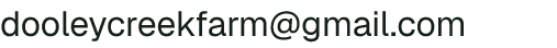 Email address for Dooley Creek Farm