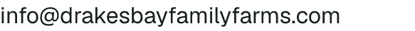 Email address for Drakes Bay Family Farms - Lunny Ranch