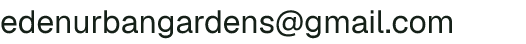 Email address for Eden Urban Gardens