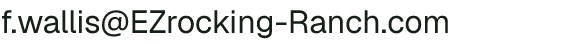 Email address for EZ Rocking Ranch