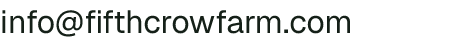 Email address for Fifth Crow Farm