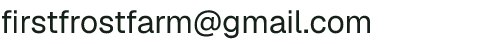 Email address for First Frost Farm