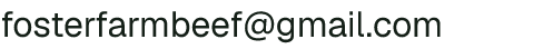 Email address for Foster Farm Beef