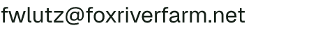 Email address for Fox River Farm, LLC