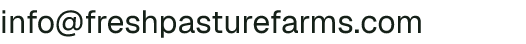 Email address for Fresh Pasture Farms