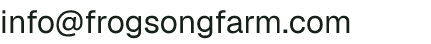 Email address for Frogsong Farm, LLC