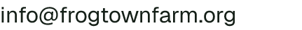 Email address for Frogtown Farm