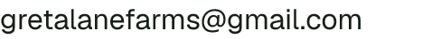 Email address for Greta Lane Farms