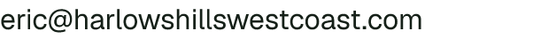 Email address for Harlow's Hills West Coast