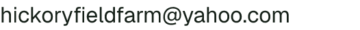 Email address for Hickory Field Farm