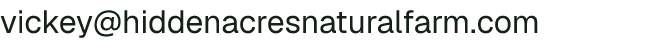 Email address for Hidden Acres Natural Farm