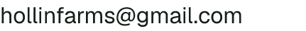 Email address for Hollin Farms