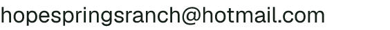 Email address for Hope Springs Ranch