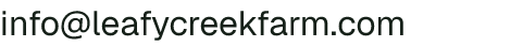Email address for Leafy Creek Farms LLC
