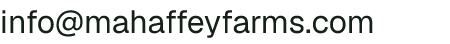 Email address for Mahaffey Farms