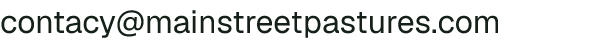 Email address for Main Street Pastures
