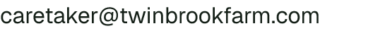Email address for Martin's Twin Brook Farm