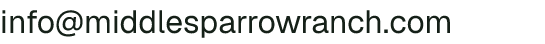 Email address for Middle Sparrow Ranch