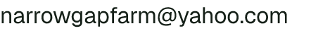 Email address for Narrow Gap Farm