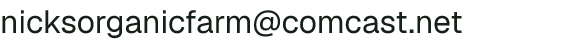 Email address for Nick's Organic Farm