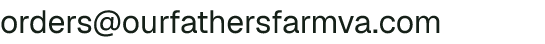 Email address for Our Fathers Farm