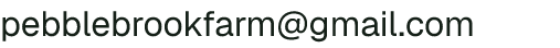 Email address for Pebble Brook Farm