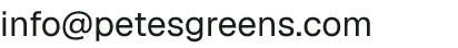 Email address for Pete's Greens