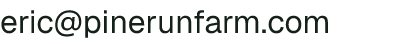 Email address for Pine Run Farm