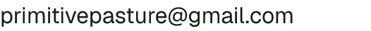 Email address for Primitive Pastures