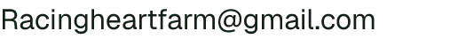Email address for Racing Heart Farm