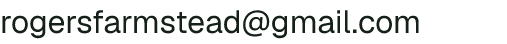 Email address for Rogers Farmstead