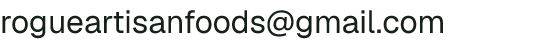 Email address for Rogue Artisan Foods