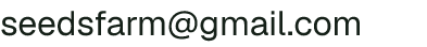 Email address for Seeds Farm