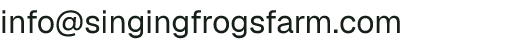 Email address for Singing Frogs Farm