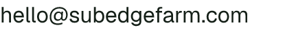 Email address for Sub Edge Farm