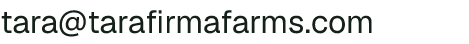 Email address for Tara Firma Farms