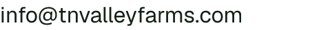 Email address for Tennessee Valley Farms