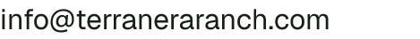Email address for Terra Nera Ranch